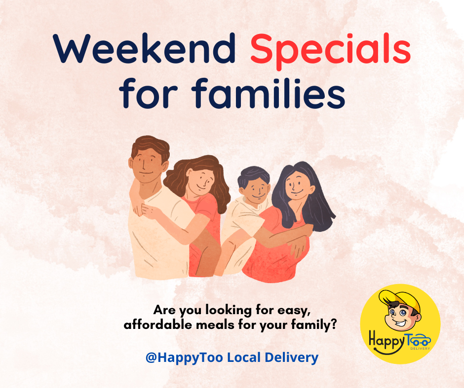 Exclusive Weekend Specials for families (SAVE $5)